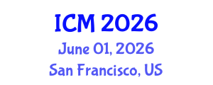 International Conference on Mathematics (ICM) June 01, 2026 - San Francisco, United States International Conference on Mathematics (ICM) June 01, 2026 - San Francisco, United States