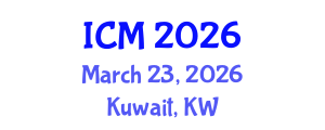 International Conference on Mathematics (ICM) March 23, 2026 - Kuwait, Kuwait International Conference on Mathematics (ICM) March 23, 2026 - Kuwait, Kuwait
