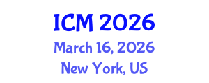 International Conference on Mathematics (ICM) March 16, 2026 - New York, United States International Conference on Mathematics (ICM) March 16, 2026 - New York, United States