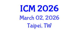 International Conference on Mathematics (ICM) March 02, 2026 - Taipei, Taiwan