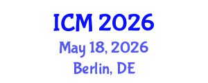 International Conference on Mathematics (ICM) May 18, 2026 - Berlin, Germany