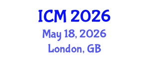 International Conference on Mathematics (ICM) May 18, 2026 - London, United Kingdom International Conference on Mathematics (ICM) May 18, 2026 - London, United Kingdom