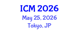 International Conference on Mathematics (ICM) May 25, 2026 - Tokyo, Japan
