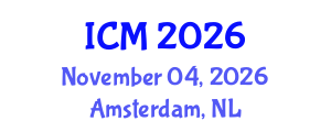 International Conference on Mathematics (ICM) November 04, 2026 - Amsterdam, Netherlands International Conference on Mathematics (ICM) November 04, 2026 - Amsterdam, Netherlands