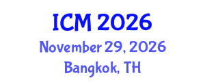 International Conference on Mathematics (ICM) November 29, 2026 - Bangkok, Thailand