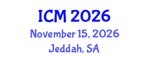 International Conference on Mathematics (ICM) November 15, 2026 - Jeddah, Saudi Arabia International Conference on Mathematics (ICM) November 15, 2026 - Jeddah, Saudi Arabia