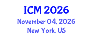 International Conference on Mathematics (ICM) November 04, 2026 - New York, United States International Conference on Mathematics (ICM) November 04, 2026 - New York, United States