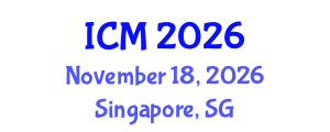 International Conference on Mathematics (ICM) November 18, 2026 - Singapore, Singapore