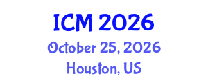 International Conference on Mathematics (ICM) October 25, 2026 - Houston, United States International Conference on Mathematics (ICM) October 25, 2026 - Houston, United States