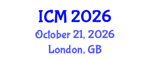 International Conference on Mathematics (ICM) October 21, 2026 - London, United Kingdom International Conference on Mathematics (ICM) October 21, 2026 - London, United Kingdom