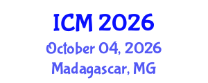 International Conference on Mathematics (ICM) October 04, 2026 - Madagascar, Madagascar International Conference on Mathematics (ICM) October 04, 2026 - Madagascar, Madagascar