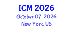 International Conference on Mathematics (ICM) October 07, 2026 - New York, United States International Conference on Mathematics (ICM) October 07, 2026 - New York, United States
