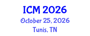 International Conference on Mathematics (ICM) October 25, 2026 - Tunis, Tunisia International Conference on Mathematics (ICM) October 25, 2026 - Tunis, Tunisia