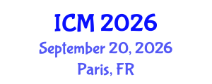 International Conference on Mathematics (ICM) September 20, 2026 - Paris, France International Conference on Mathematics (ICM) September 20, 2026 - Paris, France