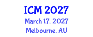 International Conference on Mathematics (ICM) March 17, 2027 - Melbourne, Australia
