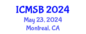 International Conference on Mathematics, Statistics and Biostatistics (ICMSB) May 23, 2024 - Montreal, Canada