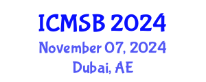 International Conference on Mathematics, Statistics and Biostatistics (ICMSB) November 07, 2024 - Dubai, United Arab Emirates