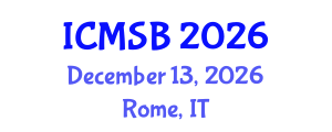 International Conference on Mathematics, Statistics and Biostatistics (ICMSB) December 13, 2026 - Rome, Italy International Conference on Mathematics, Statistics and Biostatistics (ICMSB) December 13, 2026 - Rome, Italy