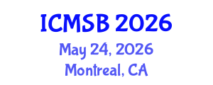 International Conference on Mathematics, Statistics and Biostatistics (ICMSB) May 24, 2026 - Montreal, Canada