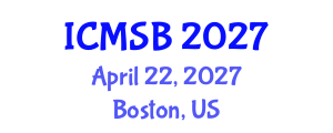 International Conference on Mathematics, Statistics and Biostatistics (ICMSB) April 22, 2027 - Boston, United States International Conference on Mathematics, Statistics and Biostatistics (ICMSB) April 22, 2027 - Boston, United States