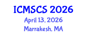International Conference on Mathematics, Statistics and Computational Sciences (ICMSCS) April 13, 2026 - Marrakesh, Morocco International Conference on Mathematics, Statistics and Computational Sciences (ICMSCS) April 13, 2026 - Marrakesh, Morocco