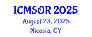 International Conference on Mathematics, Statistics and Operation Research (ICMSOR) August 23, 2025 - Nicosia, Cyprus