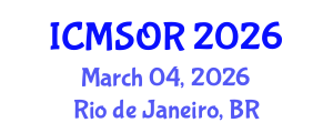 International Conference on Mathematics, Statistics and Operation Research (ICMSOR) March 04, 2026 - Rio de Janeiro, Brazil
