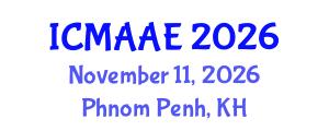 International Conference on Mechanical, Aeronautical and Automotive Engineering (ICMAAE) November 11, 2026 - Phnom Penh, Cambodia International Conference on Mechanical, Aeronautical and Automotive Engineering (ICMAAE) November 11, 2026 - Phnom Penh, Cambodia