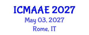 International Conference on Mechanical, Aeronautical and Automotive Engineering (ICMAAE) May 03, 2027 - Rome, Italy International Conference on Mechanical, Aeronautical and Automotive Engineering (ICMAAE) May 03, 2027 - Rome, Italy
