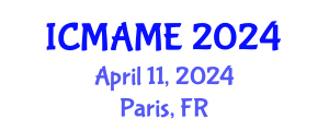 International Conference on Mechanical, Aeronautical and Manufacturing Engineering (ICMAME) April 11, 2024 - Paris, France