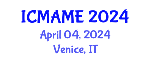 International Conference on Mechanical, Aeronautical and Manufacturing Engineering (ICMAME) April 04, 2024 - Venice, Italy