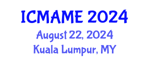 International Conference on Mechanical, Aeronautical and Manufacturing Engineering (ICMAME) August 22, 2024 - Kuala Lumpur, Malaysia