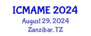 International Conference on Mechanical, Aeronautical and Manufacturing Engineering (ICMAME) August 29, 2024 - Zanzibar, Tanzania