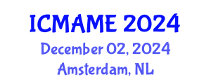 International Conference on Mechanical, Aeronautical and Manufacturing Engineering (ICMAME) December 02, 2024 - Amsterdam, Netherlands