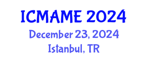 International Conference on Mechanical, Aeronautical and Manufacturing Engineering (ICMAME) December 23, 2024 - Istanbul, Turkey