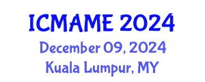 International Conference on Mechanical, Aeronautical and Manufacturing Engineering (ICMAME) December 09, 2024 - Kuala Lumpur, Malaysia