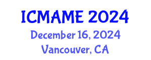 International Conference on Mechanical, Aeronautical and Manufacturing Engineering (ICMAME) December 16, 2024 - Vancouver, Canada