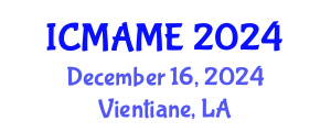 International Conference on Mechanical, Aeronautical and Manufacturing Engineering (ICMAME) December 16, 2024 - Vientiane, Laos