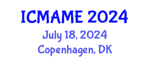 International Conference on Mechanical, Aeronautical and Manufacturing Engineering (ICMAME) July 18, 2024 - Copenhagen, Denmark