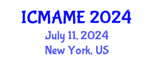 International Conference on Mechanical, Aeronautical and Manufacturing Engineering (ICMAME) July 11, 2024 - New York, United States