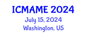 International Conference on Mechanical, Aeronautical and Manufacturing Engineering (ICMAME) July 15, 2024 - Washington, United States