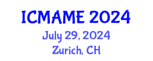 International Conference on Mechanical, Aeronautical and Manufacturing Engineering (ICMAME) July 29, 2024 - Zurich, Switzerland