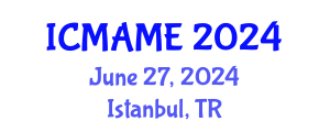 International Conference on Mechanical, Aeronautical and Manufacturing Engineering (ICMAME) June 27, 2024 - Istanbul, Turkey
