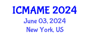 International Conference on Mechanical, Aeronautical and Manufacturing Engineering (ICMAME) June 03, 2024 - New York, United States
