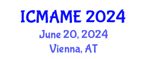 International Conference on Mechanical, Aeronautical and Manufacturing Engineering (ICMAME) June 20, 2024 - Vienna, Austria