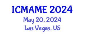 International Conference on Mechanical, Aeronautical and Manufacturing Engineering (ICMAME) May 20, 2024 - Las Vegas, United States
