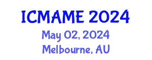 International Conference on Mechanical, Aeronautical and Manufacturing Engineering (ICMAME) May 02, 2024 - Melbourne, Australia