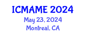 International Conference on Mechanical, Aeronautical and Manufacturing Engineering (ICMAME) May 23, 2024 - Montreal, Canada