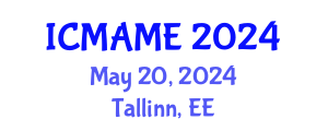 International Conference on Mechanical, Aeronautical and Manufacturing Engineering (ICMAME) May 20, 2024 - Tallinn, Estonia