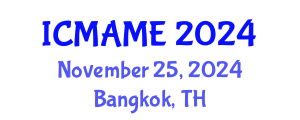 International Conference on Mechanical, Aeronautical and Manufacturing Engineering (ICMAME) November 25, 2024 - Bangkok, Thailand